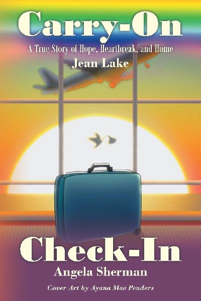 Carry-On Check-In: A True Story of Hope, Heartbreak, and Home