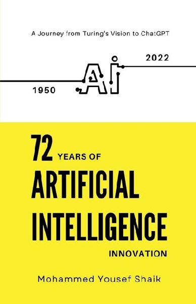 72 Years of Artificial Intelligence Innovation (1950 - 2022): A Journey from Turing's Vision to ChatGPT