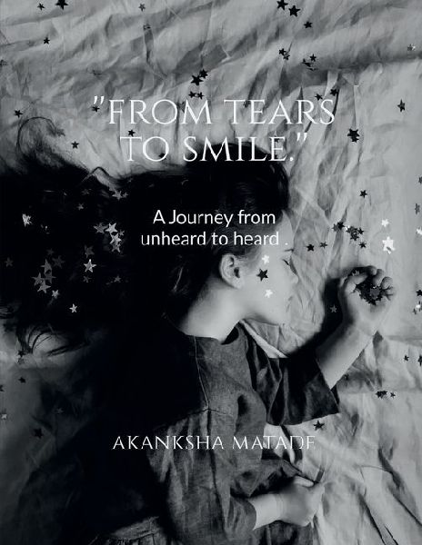 From Tears to Smile: A journey from unheard to heard