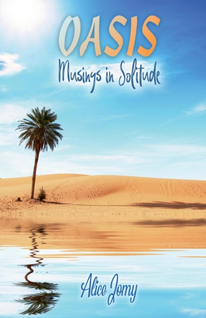 Oasis: Musings in Solitude