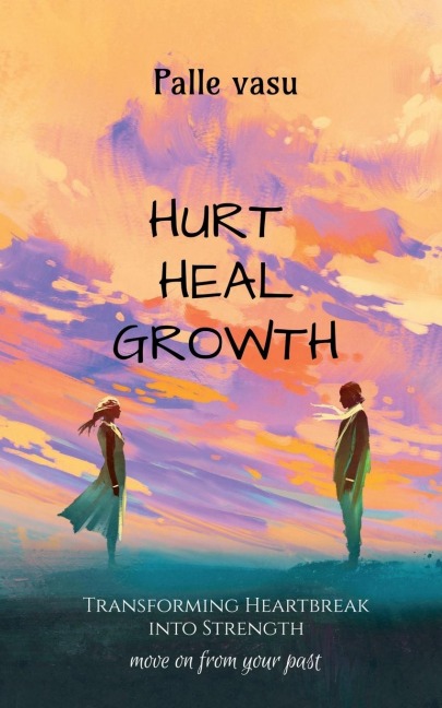 Hurt. Heal. Growth: The men's breakup dairy
