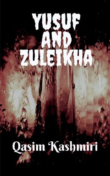 Yusuf And Zulekha: A story of Yusuf (a.s)