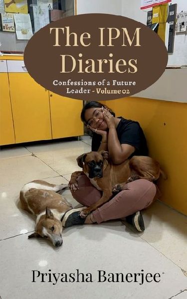 The IPM Diaries: Confession of a Future Leader - Volume 02