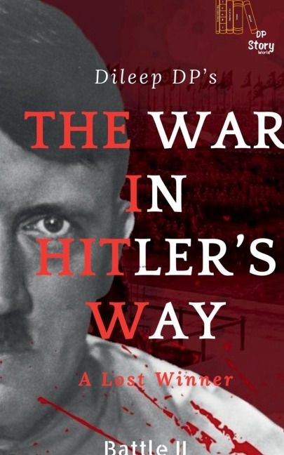 The War in Hitlers Way: A Lost Winner