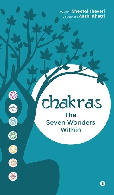 Chakras: The Seven Wonders Within