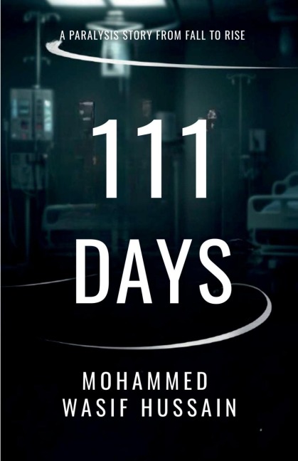 111 Days: A paralysis Story from Fall to Rise