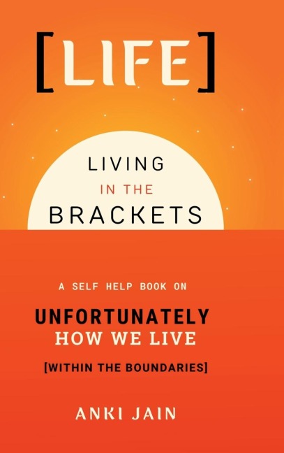 Life: Living in the Brackets