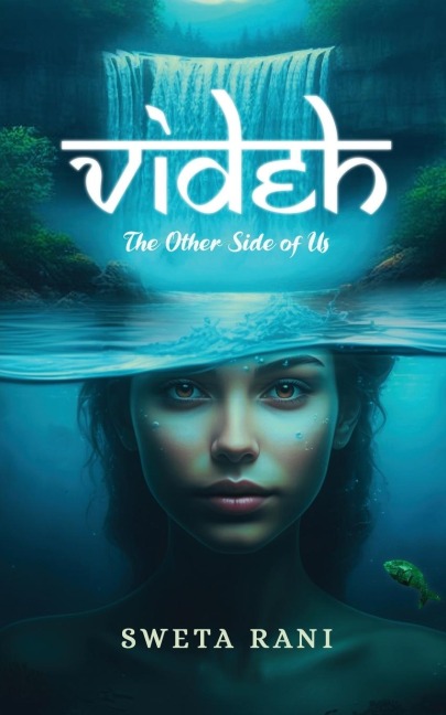 Videh: The Other Side of Us