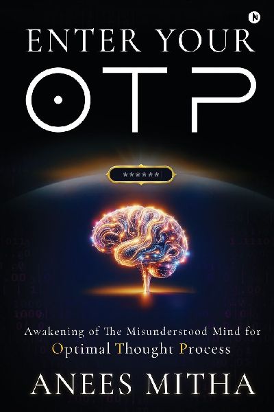 Enter Your OTP: Awakening of the Misunderstood Mind for Optimal Thought Process