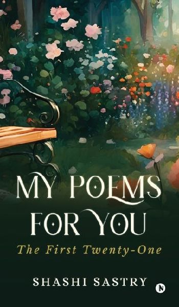 My Poems For You: The First Twenty-One