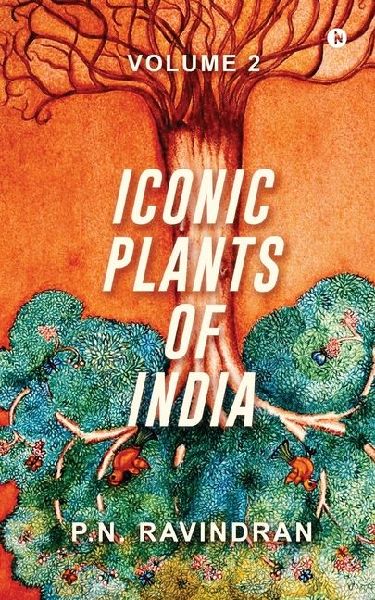 Iconic Plants of India: Volume 2