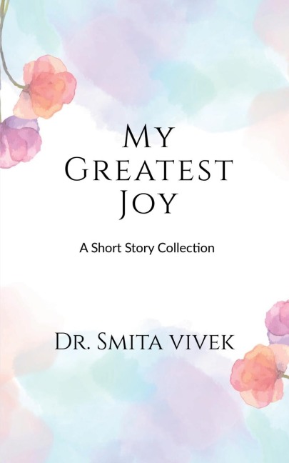 My Greatest Joy: A Short Story Collection