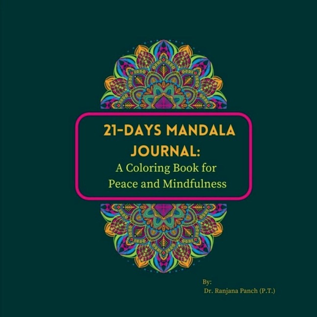 21-Days Mandala Journal: A Coloring Book for Mindfulness and peace