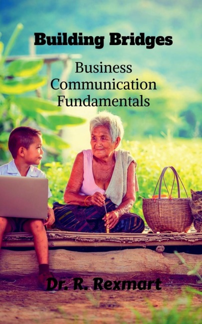 Building Bridges: Business Communication Fundamentals