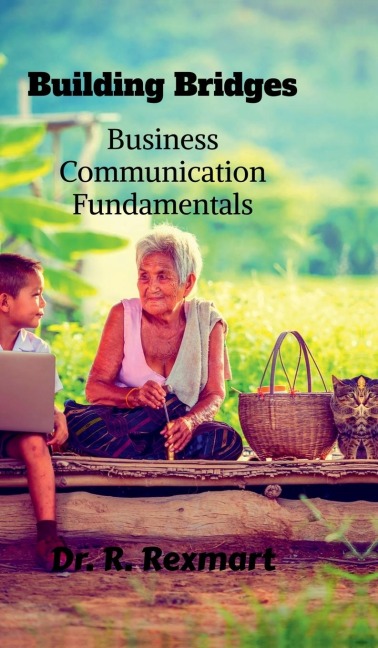Building Bridges: Business Communication Fundamentals