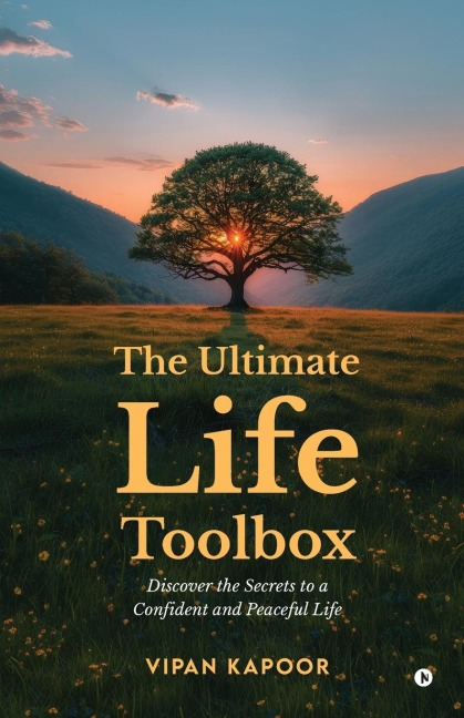 The Ultimate Life Toolbox: Discover the Secrets to a Confident and Peaceful Life