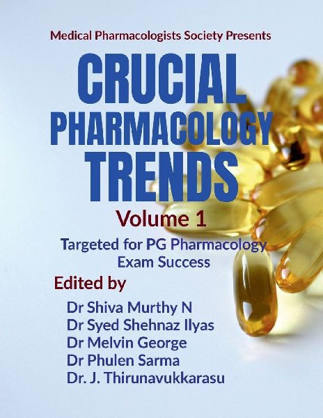 Crucial Pharmacology Trends (Volume 1): Targeted for PG Pharmacology Exam Success