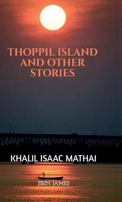 Thoppil Island and other Stories