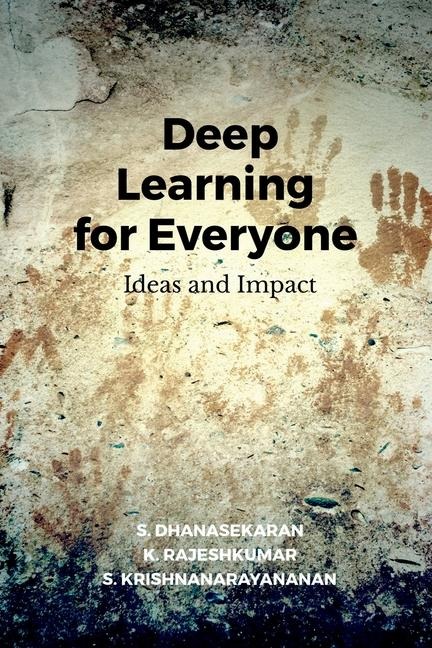 Deep Learning for Everyone: Ideas and Impact
