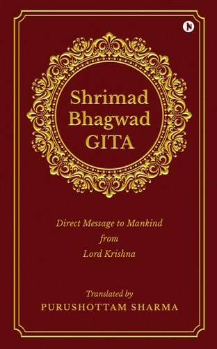 Shrimad Bhagwad Gita Direct Message to Mankind from Lord Krishna