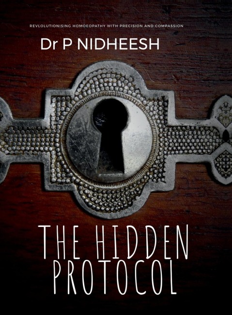 The Hidden Protocol: Revolutionizing Homoeopathy: A Data-Driven Approach to Healing