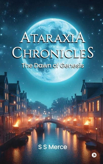 Ataraxia Chronicles: The Dawn of Genesis