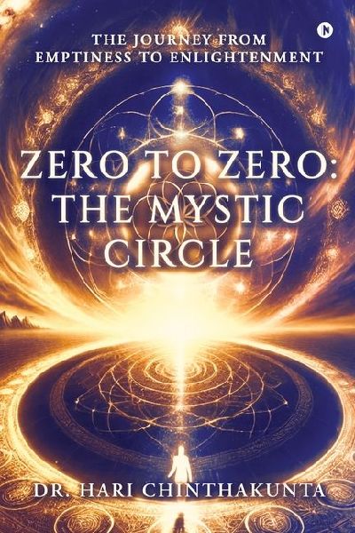 Zero to Zero: The Mystic Circle: The Journey from Emptiness to Enlightenment