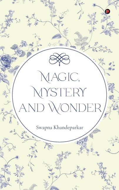 Magic, Mystery and Wonder