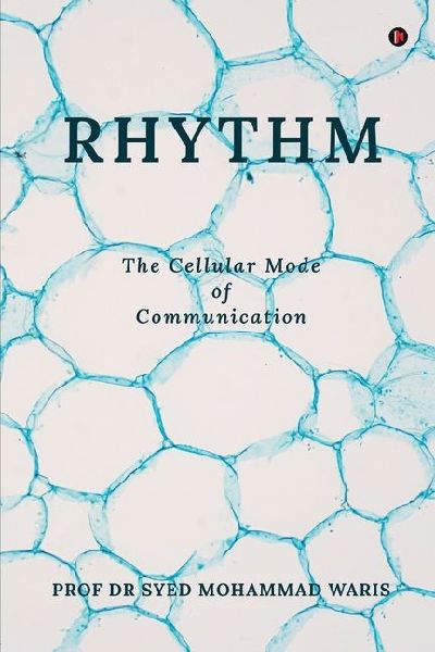 Rhythm: The Cellular Mode of Communication