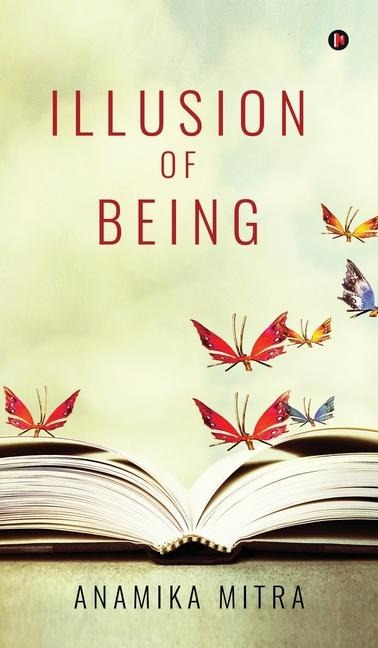 Illusion of Being: Collection of Poems