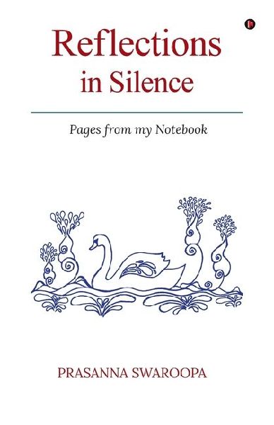 Reflections in Silence: Pages from My Notebook