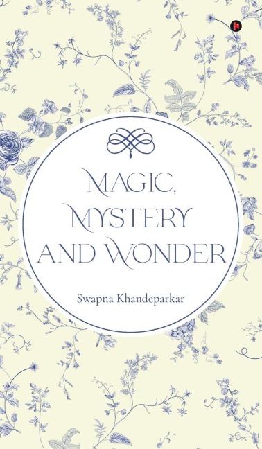 Magic, Mystery and Wonder
