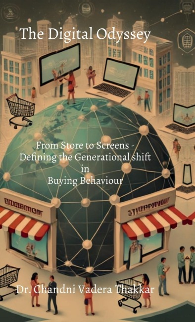 The Digital Odyssey: From Storefronts to Screen - Defining the Generational Shift in Buying Behaviour