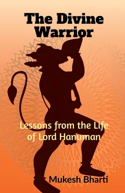 The Divine Warrior: Lessons from the Life of Lord Hanuman