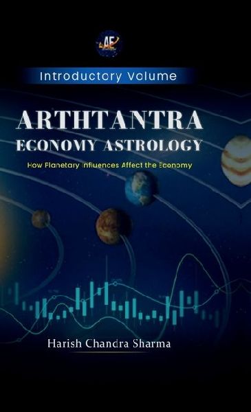 Arthtantra Economy Astrology: How Planetary Influences affect The economy
