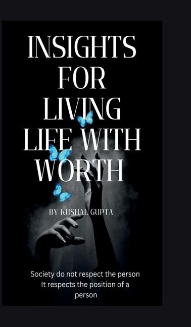 Insights for Living Life with Worth