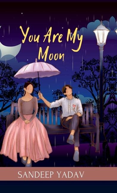 You Are My Moon: Love Illuminated by the Moon