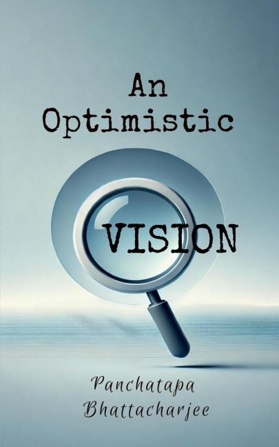 An Optimistic Vision