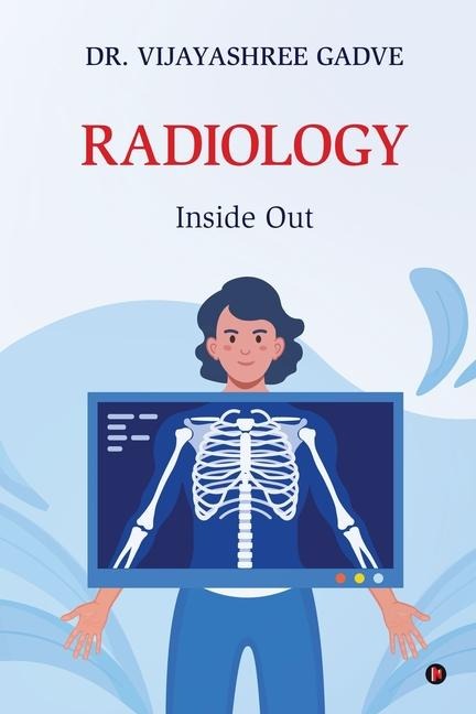Radiology: Inside Out