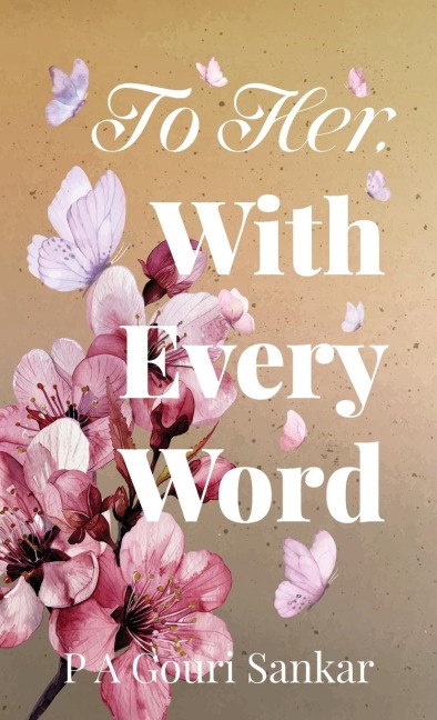 To Her, With Every Word