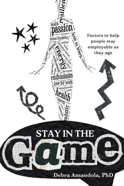 Stay in the GAME: Factors to help people stay employable as they age