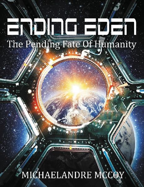 Ending Eden: The Pending Fate of Humanity
