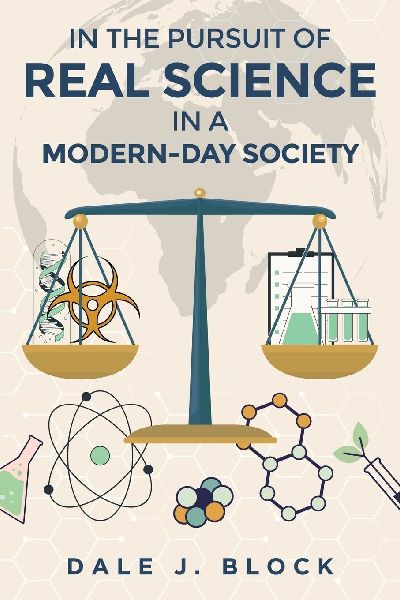 In the Pursuit of Real Science in a Modern-Day Society