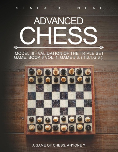 Advanced Chess: A Game of Chess, Anyone?