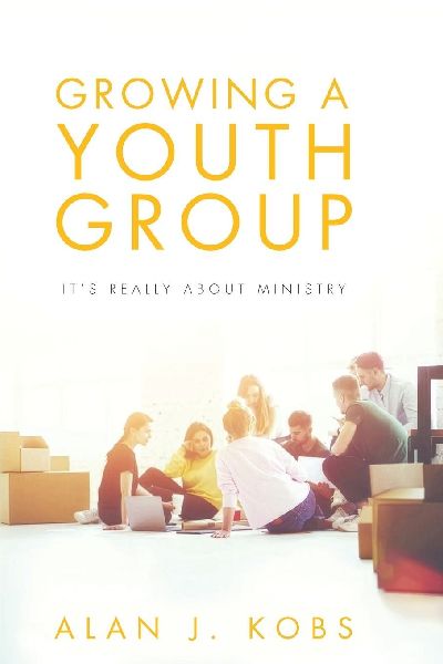 Growing A Youth Group: Its Really About Ministry