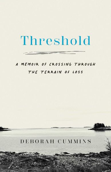 Threshold: A Memoir of Crossing Through the Terrain of Loss