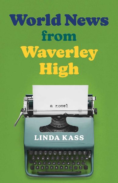 World News from Waverley High: A Novel