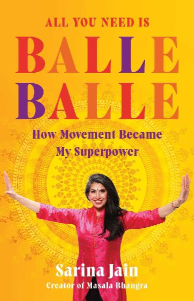 All You Need Is Balle Balle: How Movement Became My Superpower