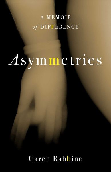 Asymmetries: A Memoir of Difference