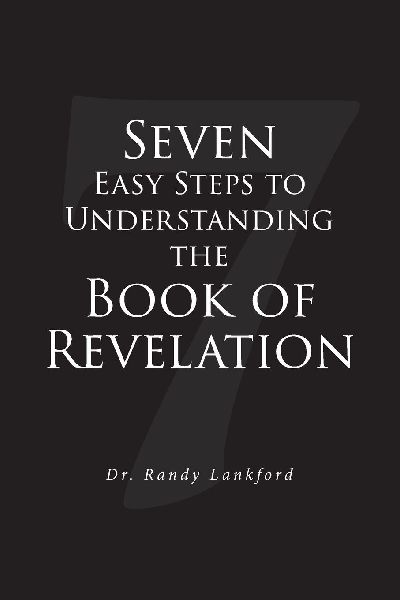 Seven Easy Steps to Understanding the Book of Revelation